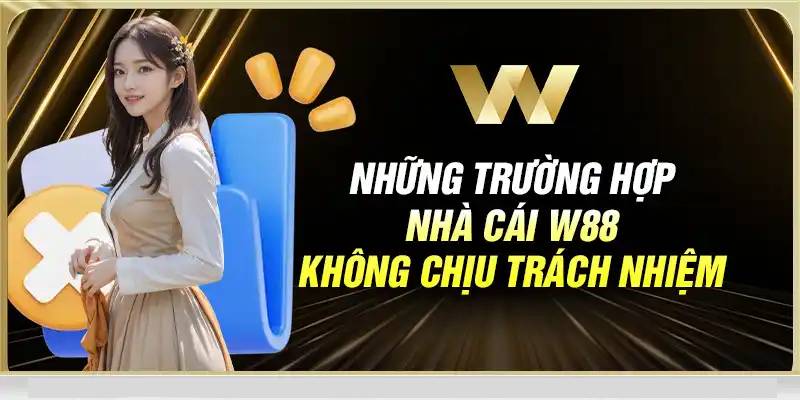 Miễn trừ trách nhiệm w88